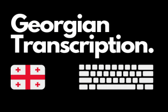 be your georgian transcriptionist