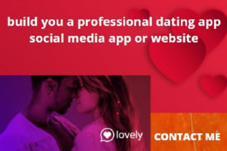 build you a professional dating app social media app or website