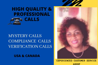make mystery, verification and compliance calls for you