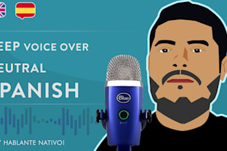 record a deep male voice , voz  in native neutral spanish , español