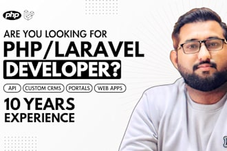 be PHP, laravel developer for saas, CRM, erp, portals, apis or custom web apps
