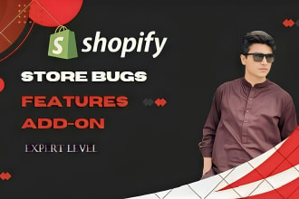 fix shopify bugs, theme customization, awesome store design
