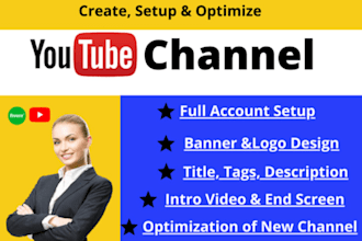 create setup and optimize your youtube channel