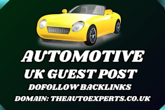 do create and publish auto guest post on high traffic automotive website