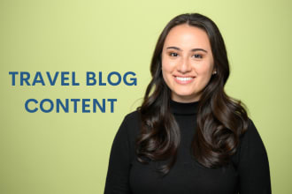 write travel blogs posts and articles as your content writer