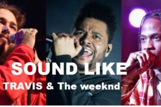 mix your song to sound like the weeknd and travis scott