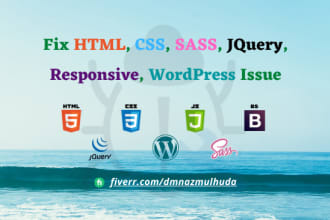 fix HTML, CSS, sass, jquery, responsive, wordpress issue, error or bug