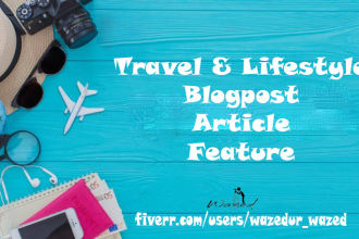 write a creative blog article about travel and lifestyle