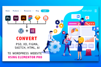 convert psd,xd,figma,sketch,html,wix to wordpress website by elementor pro