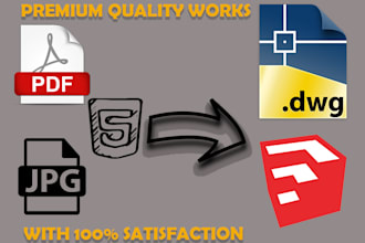 convert pdf, sketch or image drawing to autocad, sketchup