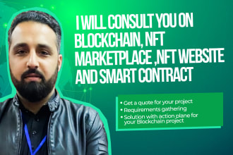 consult you on blockchain, nft marketplace,smart contract, blockchain developer