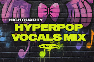 professionally mix, tune, and edit hyperpop, scene, and rap vocals