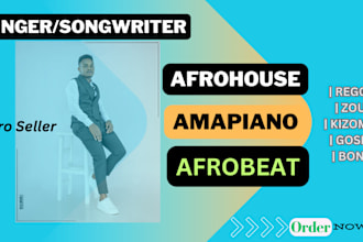 be your afrobeat, afro house , amapiano, edm african singer
