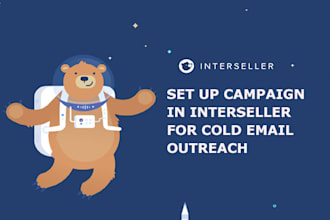 set up campaign in interseller for cold emails outreach