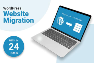 transfer, migrate, or clone the wordpress website in 24 hours
