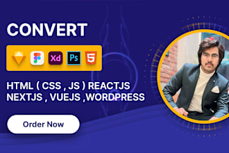 convert figma to HTML, xd to HTML, PSD to HTML, reactjs , nextjs , vuejs
