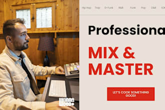 professionally mix and master your track to perfection