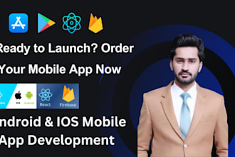 develop android and IOS mobile apps using react native