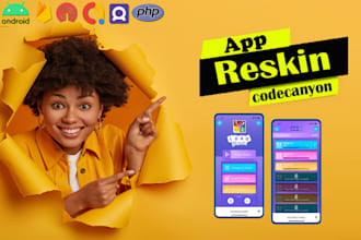reskin, rebrand, customize codecanyon app, android app