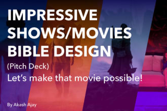 design impressive movie, web series bible and pitch deck