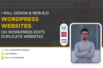 design and rebuild wordpress website and do wordpress edits, duplicate websites