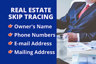 we will do skip trace, real estate skip tracing fast 24 hours