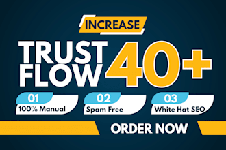 increase your majestic trust flow up to 40 plus