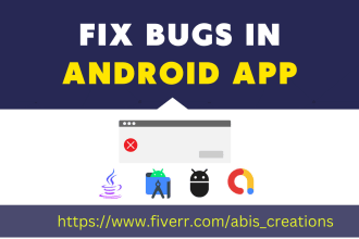 fix android app errors debugging, issue resolution and app improvement