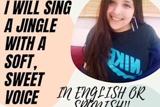 sing a jingle with a soft, sweet voice