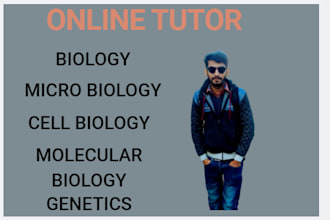 be your tutor in biology and microbiology