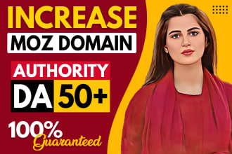 increase moz da domain authority 50 to 60 plus guaranteed