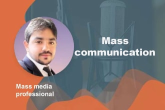 provide assistance in mass communication mass media