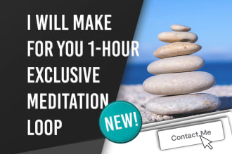make for you 1 hour exclusive soothing meditation music loop