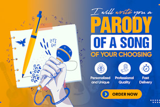 write you a parody of a song of your choosing