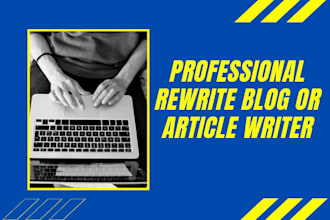 rewrite articles and blog posts for website