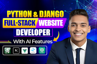 develop a professional python and django full stack website with ai features