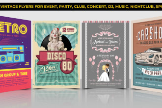 create retro, vintage, club, party and event poster flyer, social media designs