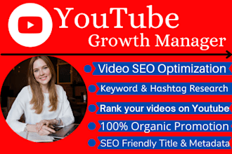 be your youtube  growth manager and video SEO expert