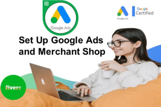 set up google ads and merchant shop
