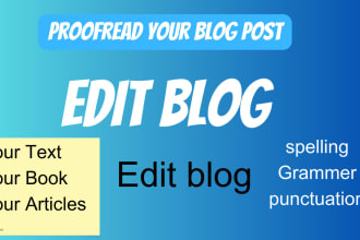 proofread and edit or rewrite your articles or blog post