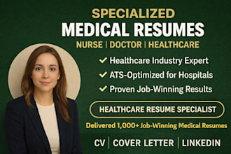 write, edit nursing, medical and healthcare CV or resume