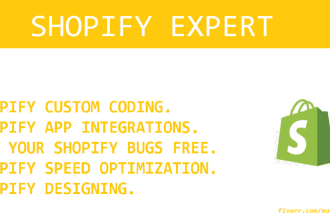 be shopify expert and developer for custom coding