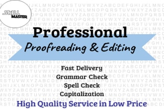 edit, proofread, grammar check and spell check of your writing
