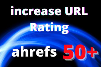 increase url rating ahrefs to ur 50 plus