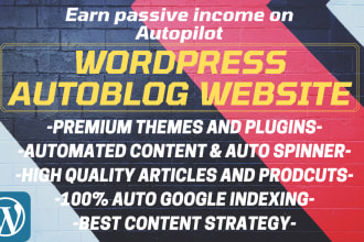 create wordpress  autoblog or autopilot automated news website
