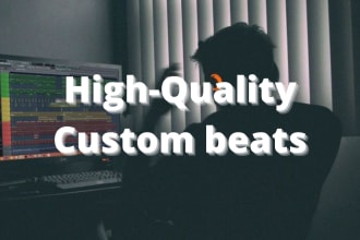make a high quality custom beat