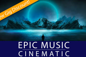 compose epic cinematic music for you