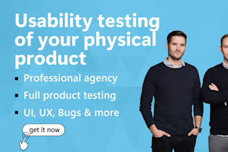 professionally test and QA the usability of your physical product