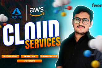 install, configure, migrate, fix issues in aws and azure