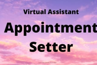 be your VA and appointment setter via cold calling